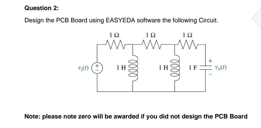 Solved Question 2:Design the PCB Board using EASYEDA | Chegg.com