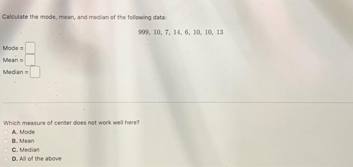 calculate the mode mean and median of the following data