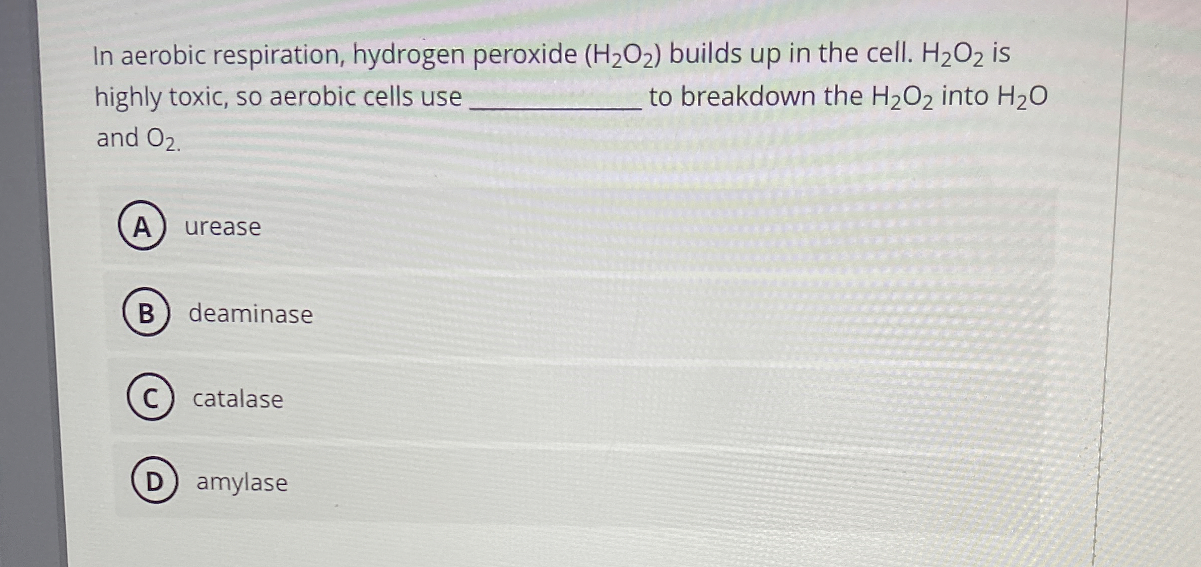 In aerobic respiration, hydrogen peroxide (H2O2) | Chegg.com