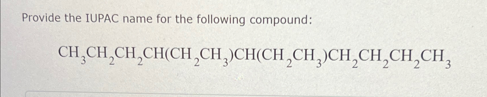 Solved Provide the IUPAC name for the following | Chegg.com