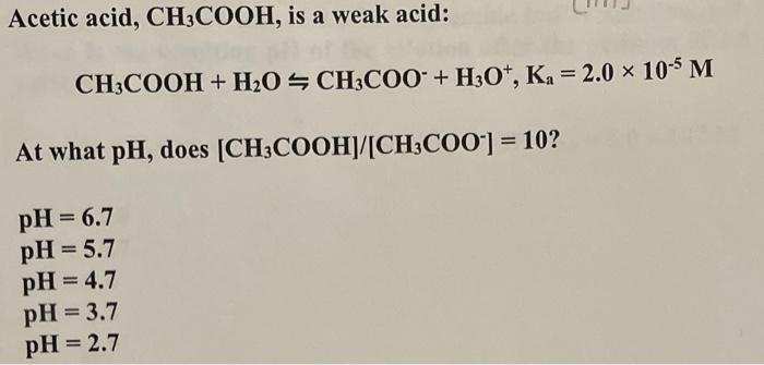 Solved Acetic acid, CH3COOH, is a weak acid: CH3COOH + H204 | Chegg.com