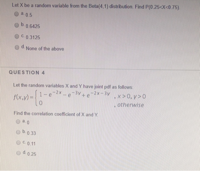 Solved Let X Be A Random Variable From The Beta 4 1 Dist Chegg Com