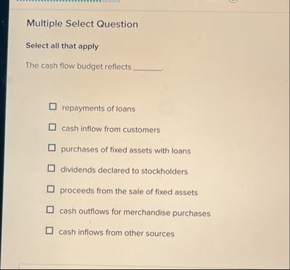 Solved Multiple Select QuestionSelect all that applyThe cash | Chegg.com