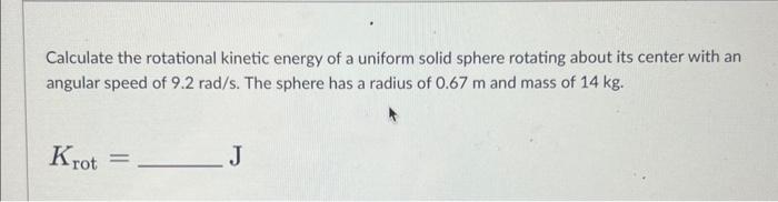 Solved Calculate the rotational kinetic energy of a uniform | Chegg.com