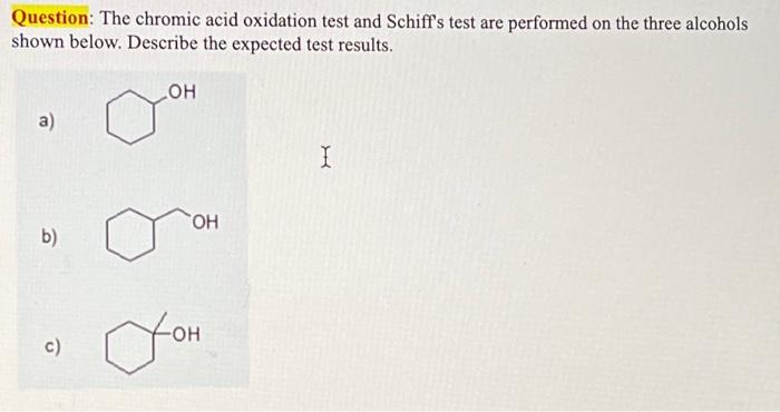 Solved Question: The chromic acid oxidation test and | Chegg.com