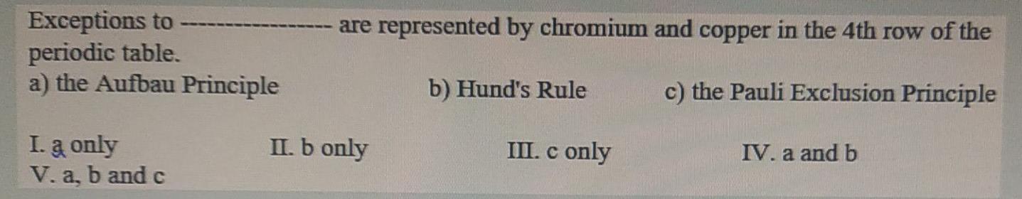 Solved are represented by chromium and copper in the 4th row | Chegg.com