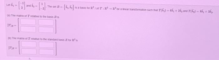 Solved Let B1=[−12] And B2=[1−3]. The Set B={b1,b2} Is A | Chegg.com