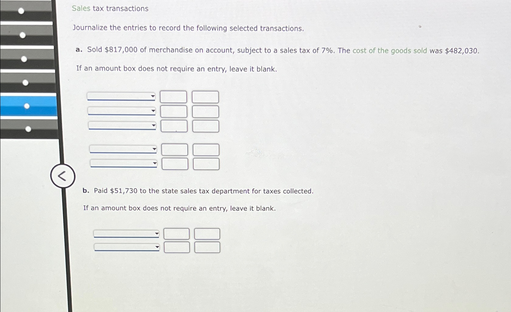 Solved Sales tax transactionsJournalize the entries to | Chegg.com