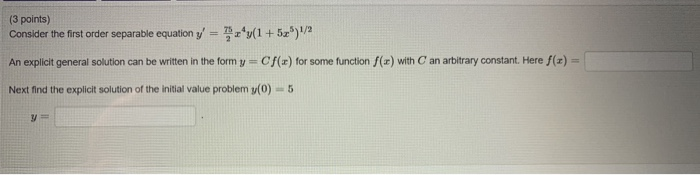 Solved (3 points) Consider the first order separable | Chegg.com