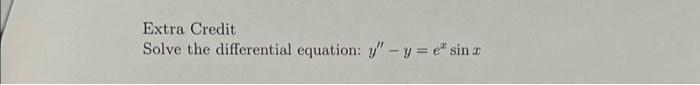 Solved Extra Credit Solve the differential equation: | Chegg.com
