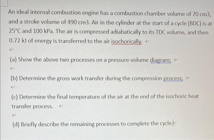 Solved An ideal internal combustion engine has a combustion | Chegg.com