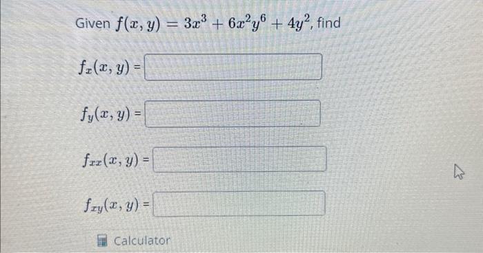 Solved Given F X Y 3x3 6x2y6 4y2 Fx X Y Fy X Y