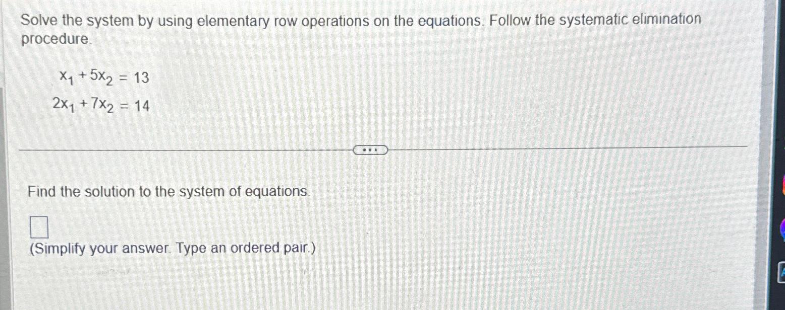 Solved Solve the system by using elementary row operations | Chegg.com