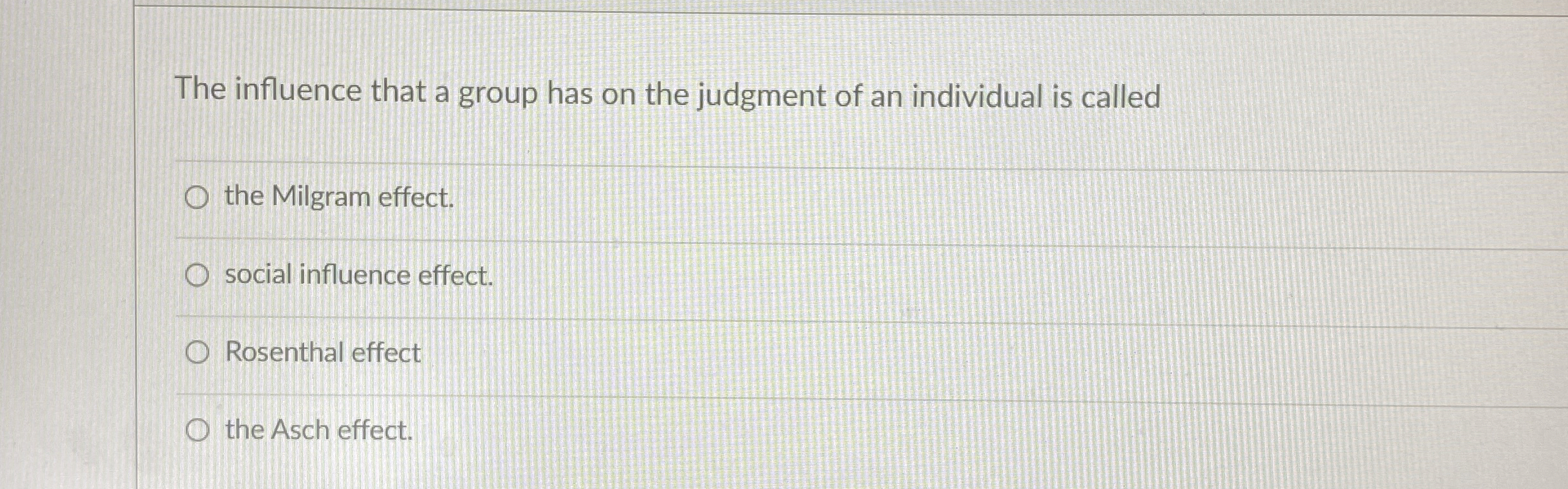 Solved The influence that a group has on the judgment of an | Chegg.com