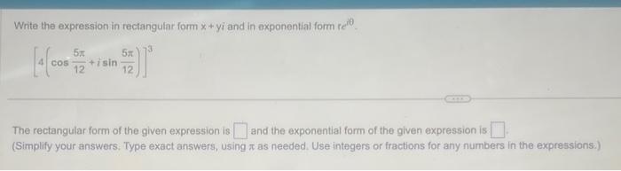 Solved Write the expression in rectangular form x+yi and in | Chegg.com