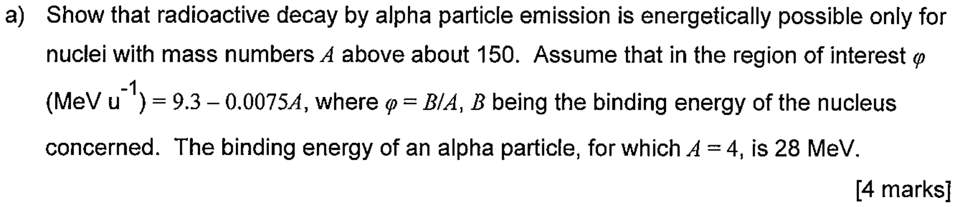 Solved a) ﻿Show that radioactive decay by alpha particle | Chegg.com