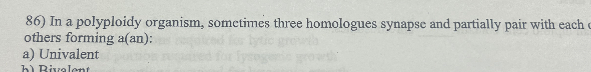 Solved In a polyploidy organism, sometimes three homologues | Chegg.com