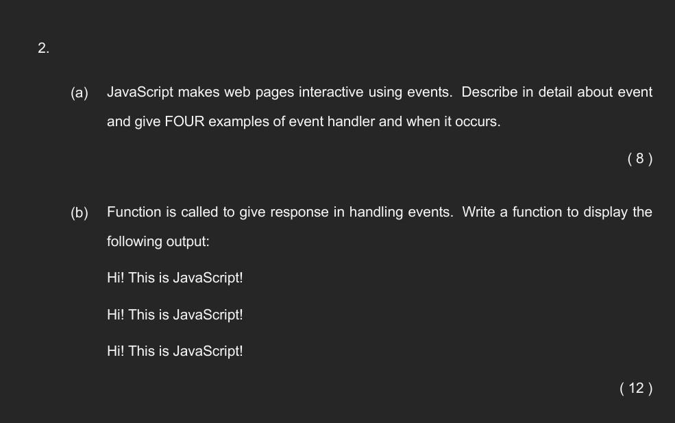 Solved (a) JavaScript makes web pages interactive using | Chegg.com