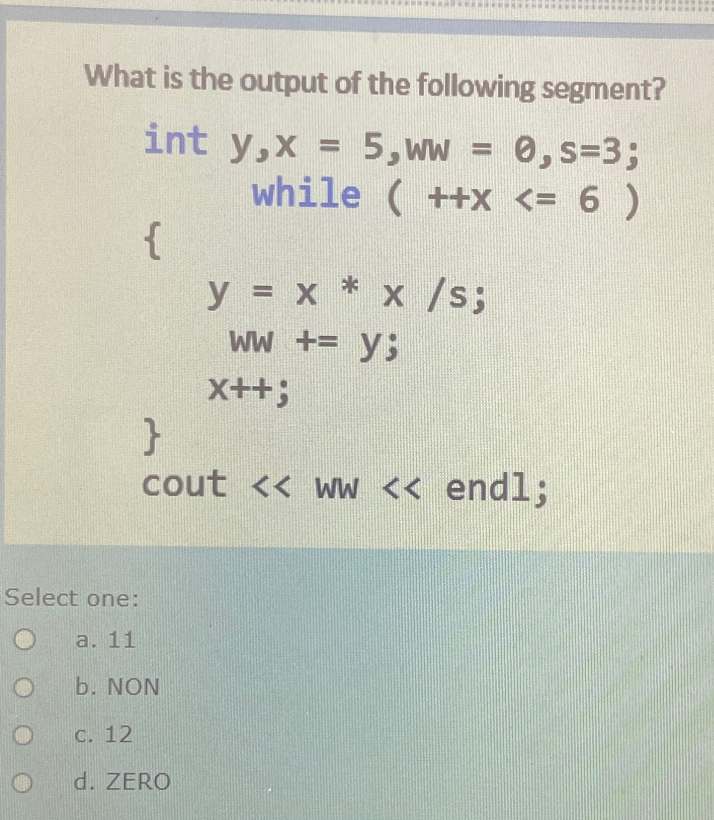 Solved What is the output of the following segment?Select | Chegg.com