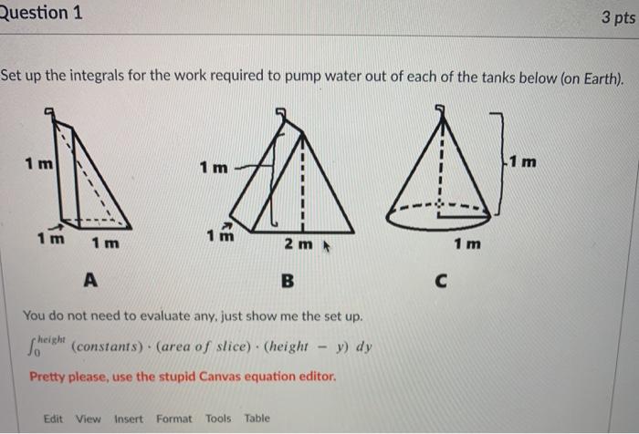 Solved Question 1 3 pts Set up the integrals for the work | Chegg.com
