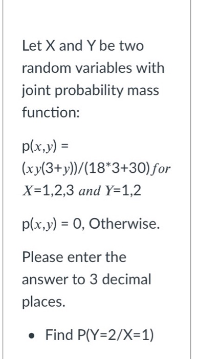 Solved Let X And Y Be Two Random Variables With Joint Pro Chegg Com