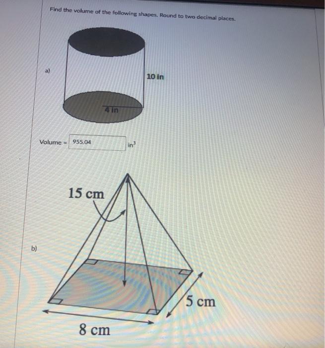 Solved Find the volume of the following shapes. Round to two | Chegg.com