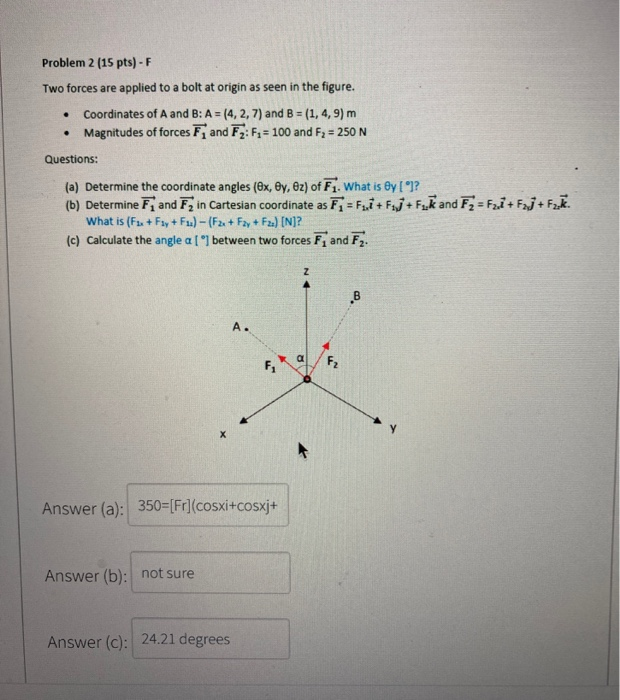 Solved Problem 2 (15 pts) - F Two forces are applied to a | Chegg.com
