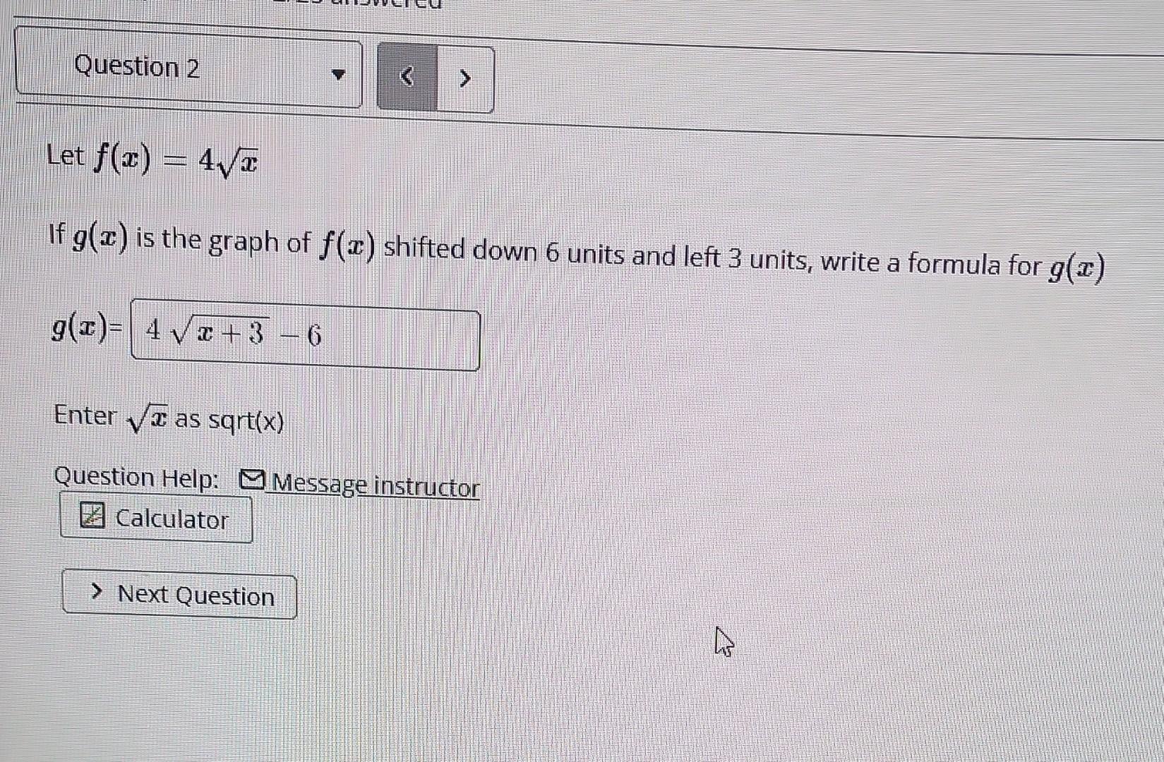 Solved Let F X 4x If G X Is The Graph Of F X Shifted Down Chegg Com