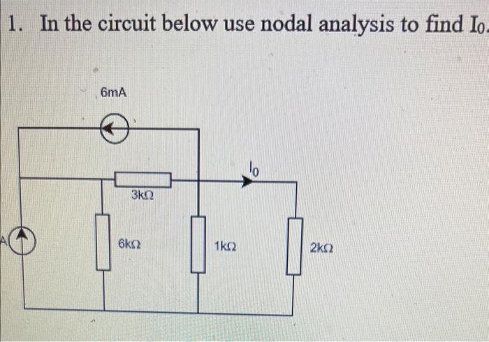 Solved 1. In the circuit below use nodal analysis to find | Chegg.com