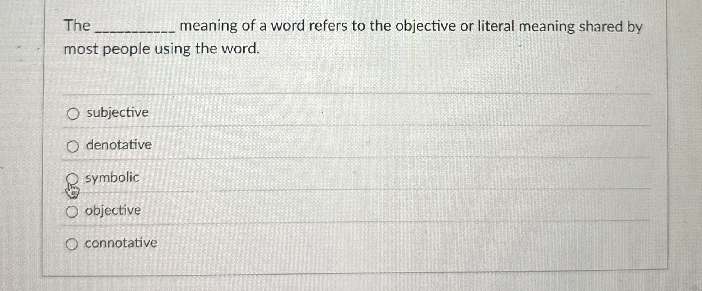 Solved The meaning of a word refers to the objective or
