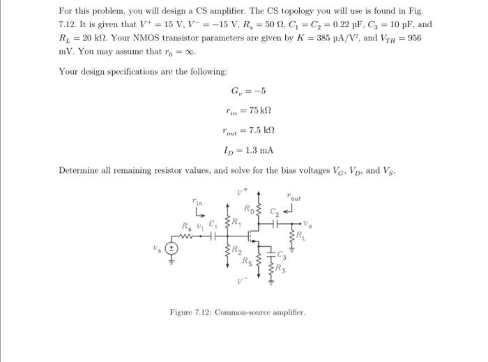 Solved For this problem, you will design a CS amplifier. The | Chegg.com