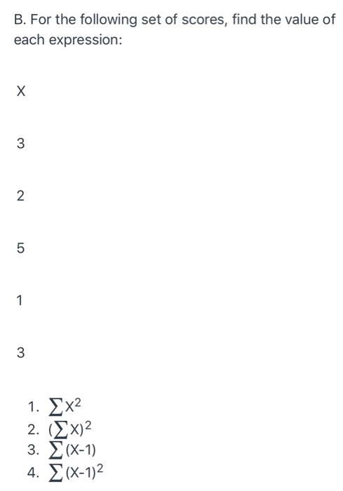 Solved A For The Following Scores Find The Value Of Each Chegg Com