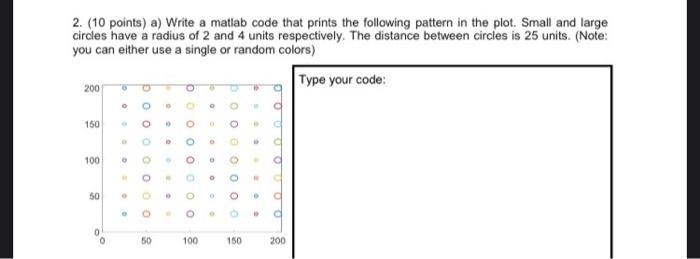 Solved 2. (10 points) a) Write a matlab code that prints the | Chegg.com