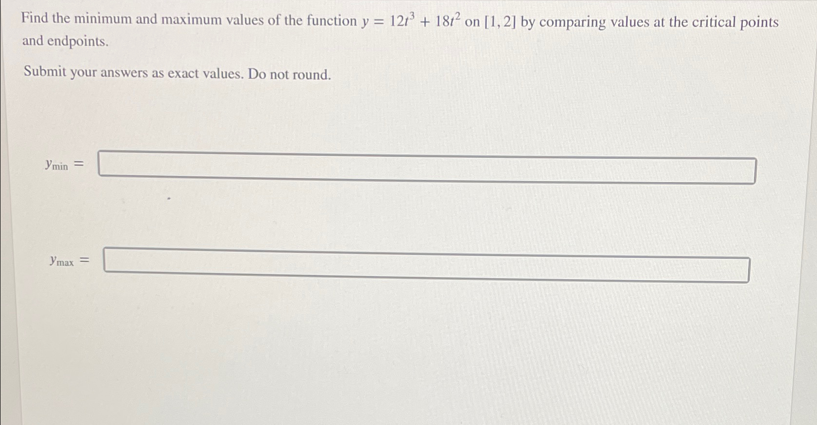 Solved Find the minimum and maximum values of the function | Chegg.com