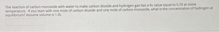 Solved The reaction of carbon monoxide with water to make | Chegg.com