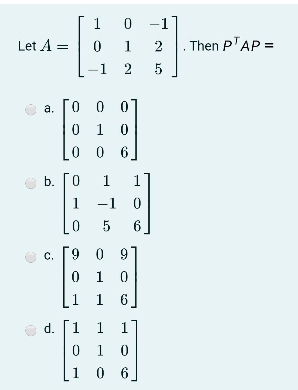 Solved 1 0 1 Let A E 0 1 2 Then Ptap 1 2 5 A 0 0 Chegg Com