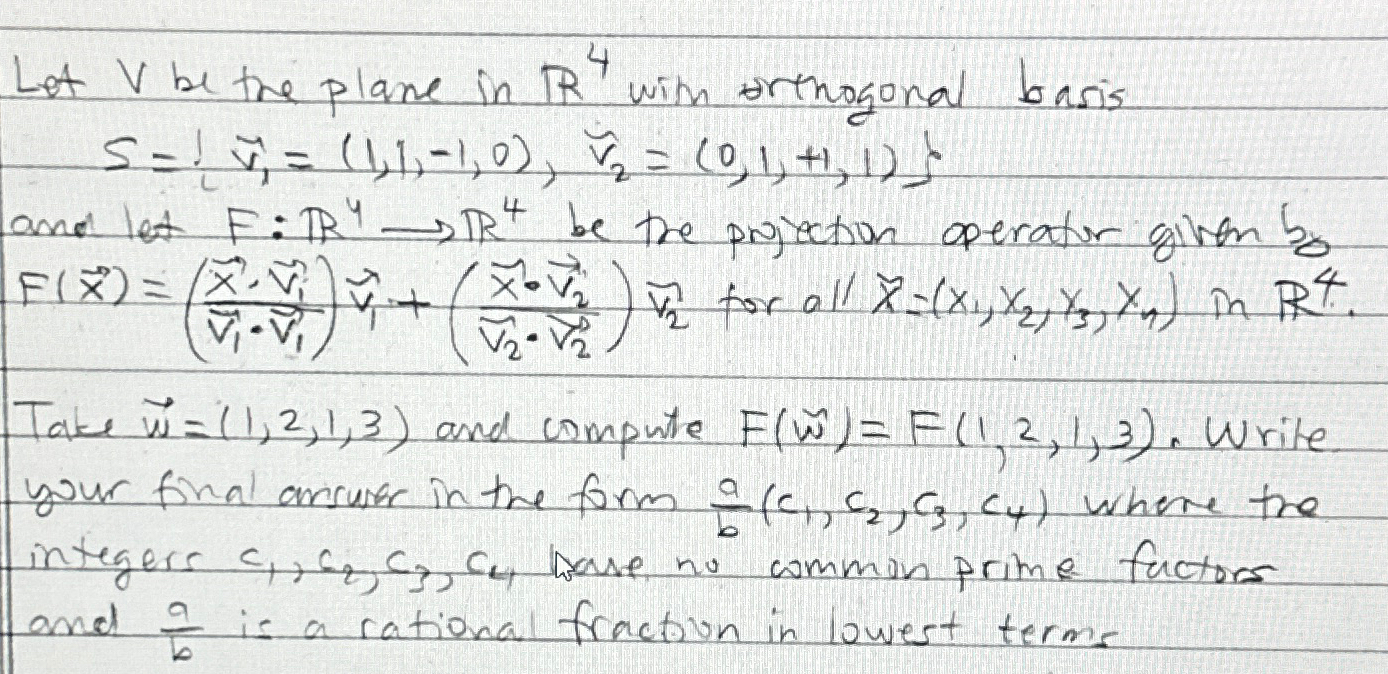 Solved Let V ﻿be the plane in R4 ﻿with orthogonal | Chegg.com