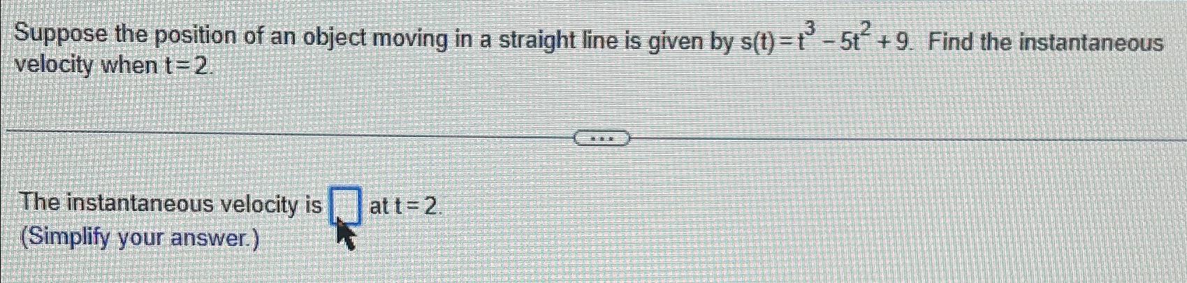 Solved Suppose The Position Of An Object Moving In A | Chegg.com