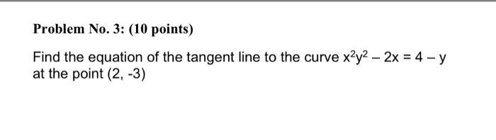 Solved Problem No. 3: (10 points) Find the equation of the | Chegg.com