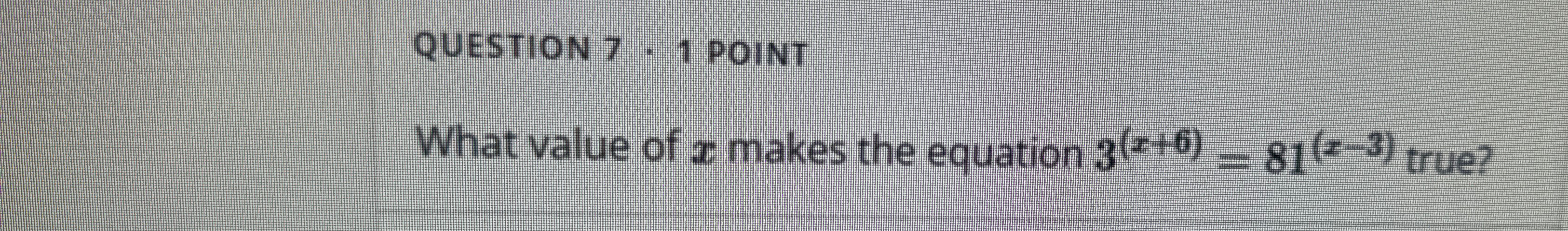 Solved QUESTION 7 - 1 ﻿POINTWhat value of x ﻿makes the | Chegg.com