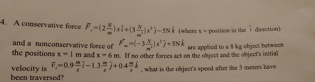 Solved 4 A Conservative Force F 2m Xi 3 X 9 5na Whe Chegg Com