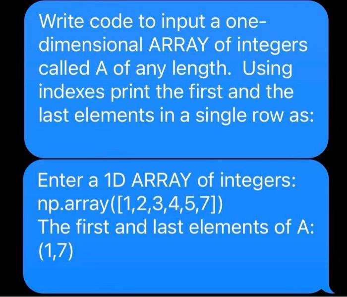 Solved Write code to input a onedimensional ARRAY of | Chegg.com