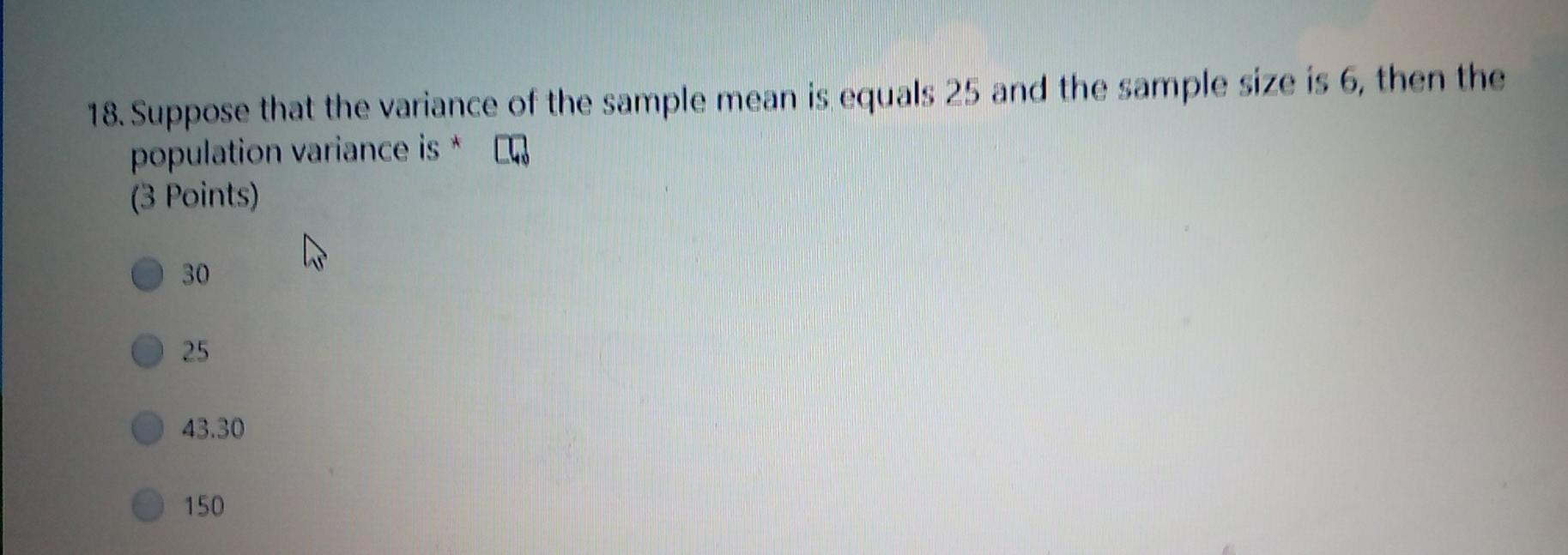 Solved 18. Suppose that the variance of the sample mean is | Chegg.com