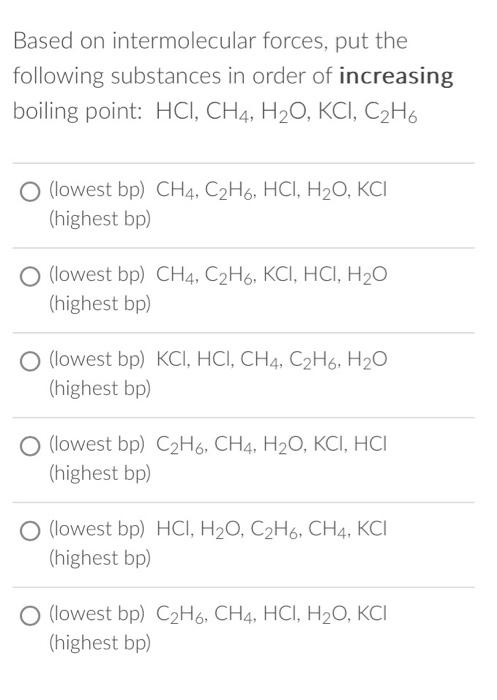 Solved Based on intermolecular forces, put the following | Chegg.com