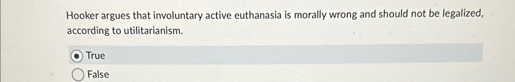 Solved Hooker argues that involuntary active euthanasia is | Chegg.com