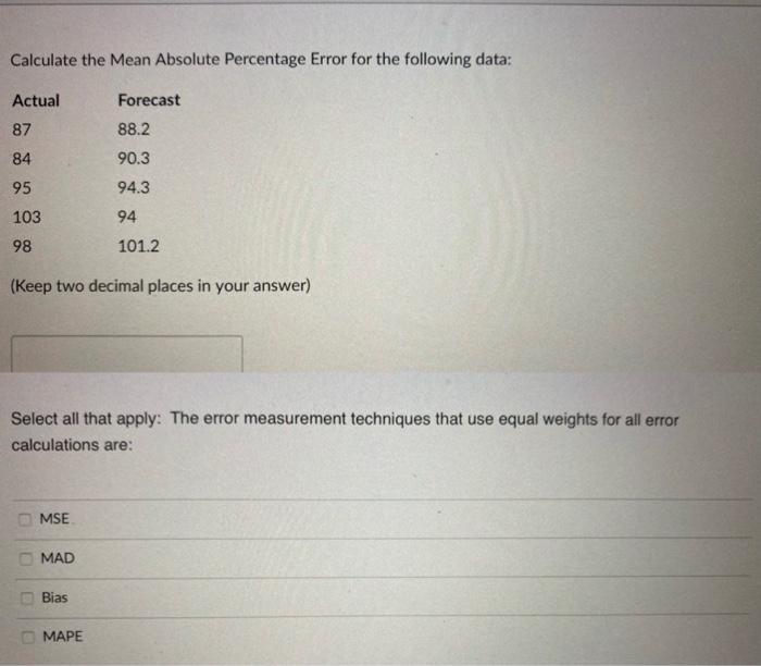 Solved Calculate the Mean Absolute Percentage Error for the | Chegg.com