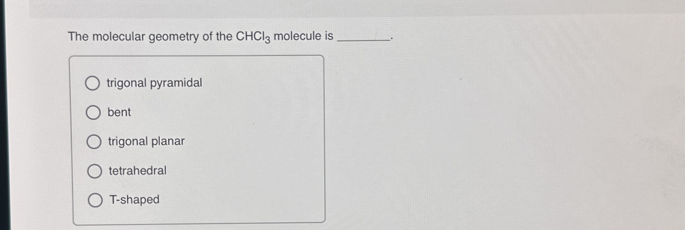 Solved The Molecular Geometry Of The Chcl Molecule Chegg Com