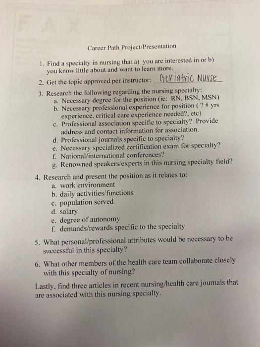 Career Path Project/Presentation 1. Find a specialty in nursing that a) you are interested in or b) you know little about and