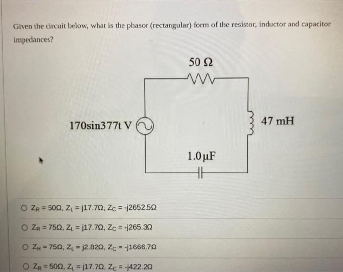 Solved Given the circuit below, what is the phasor