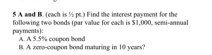 Solved 5 A And B. (each Is 1/2 Pt.) Find The Interest | Chegg.com